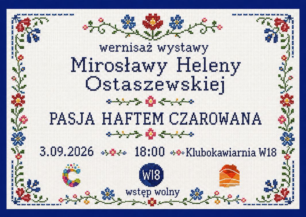 „Pasja haftem czarowana” – pierwsza wystawa Mirosławy Heleny Ostaszewskiej w Ciechanowie