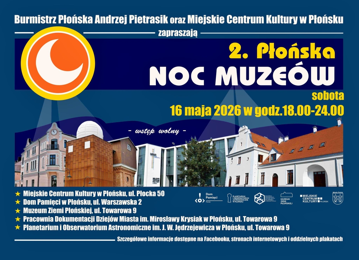 Już w sobotę druga płońska Noc Muzeów. Zaplanowano wiele atrakcji