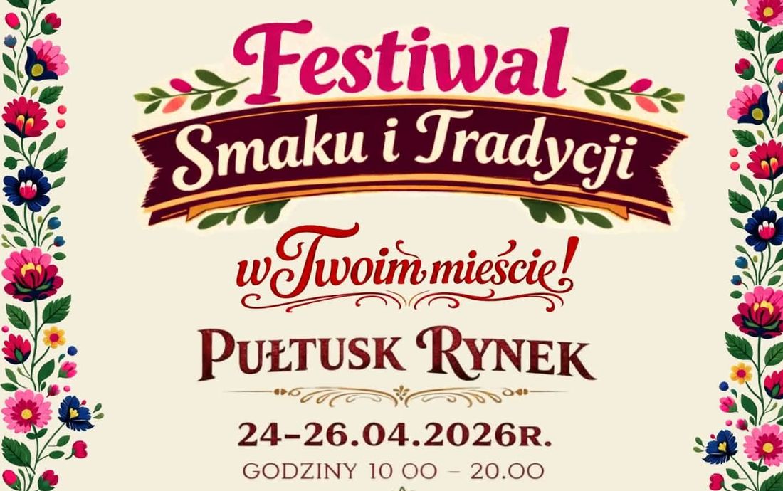 Festiwal Smaku i Tradycji w Pułtusku. Trzy dni atrakcji i rodzinnych warsztatów na rynku